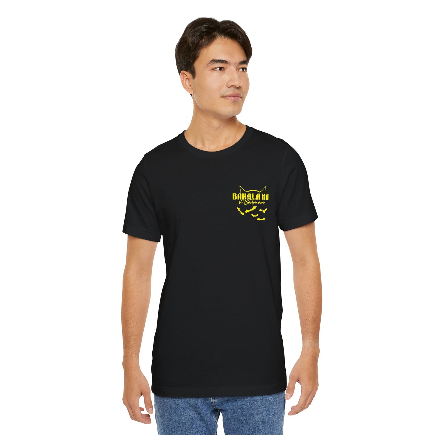 Bahala Na Si Batman - Funny Filipino Unisex Shirt