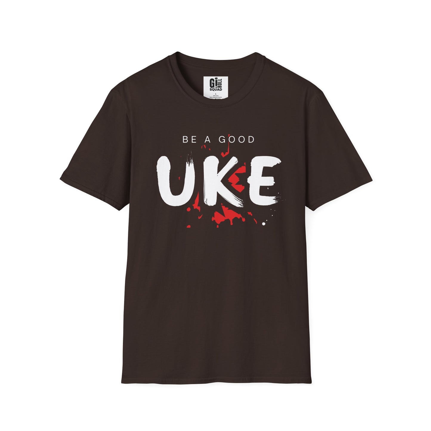 Be a Good Uke - Unisex Softstyle T-Shirt