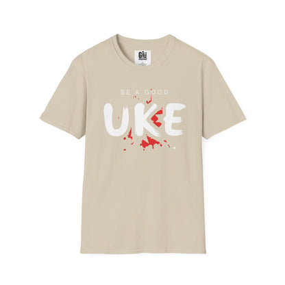 Be a Good Uke - Unisex Softstyle T-Shirt