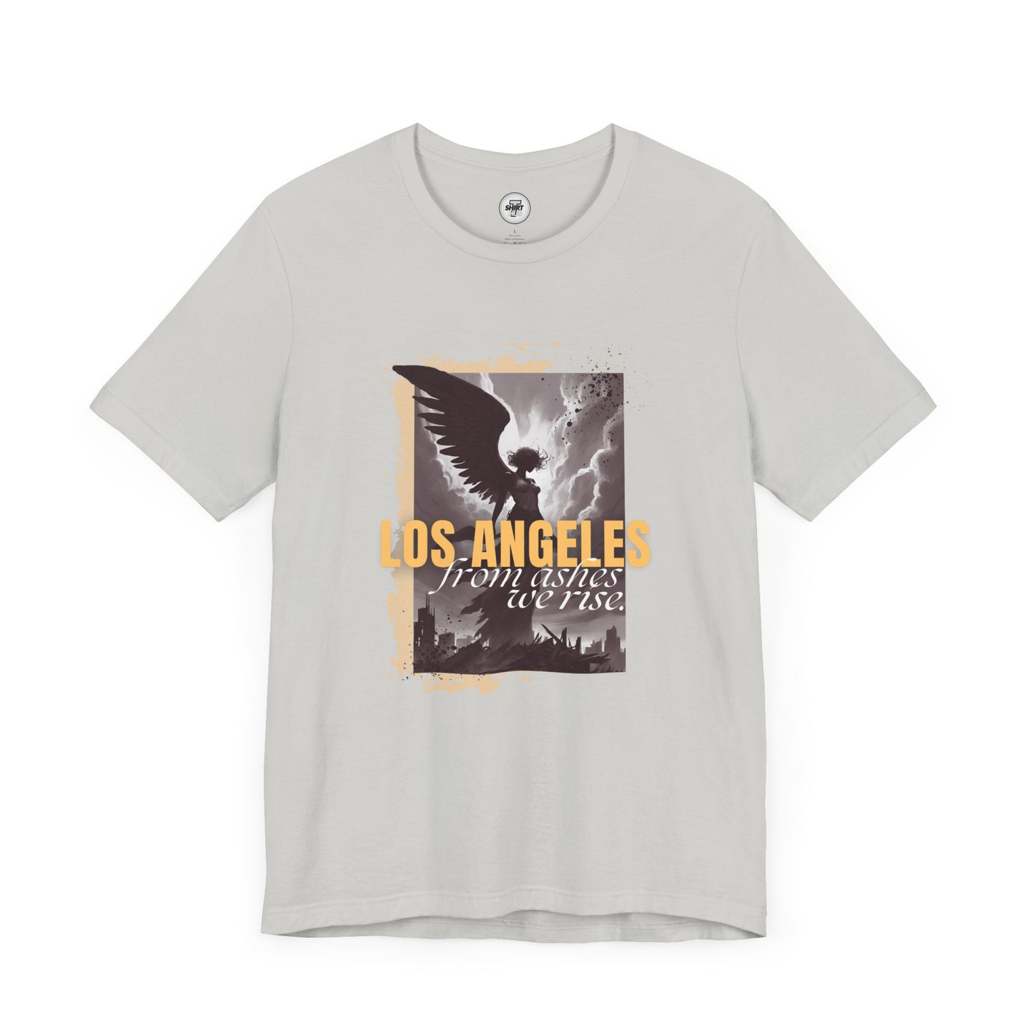 Los Angeles – From Ashes We Rise – LA Fire Relief Unisex Shirt