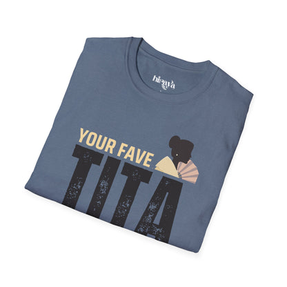 Your fave Tita- Unisex Softstyle T-Shirt