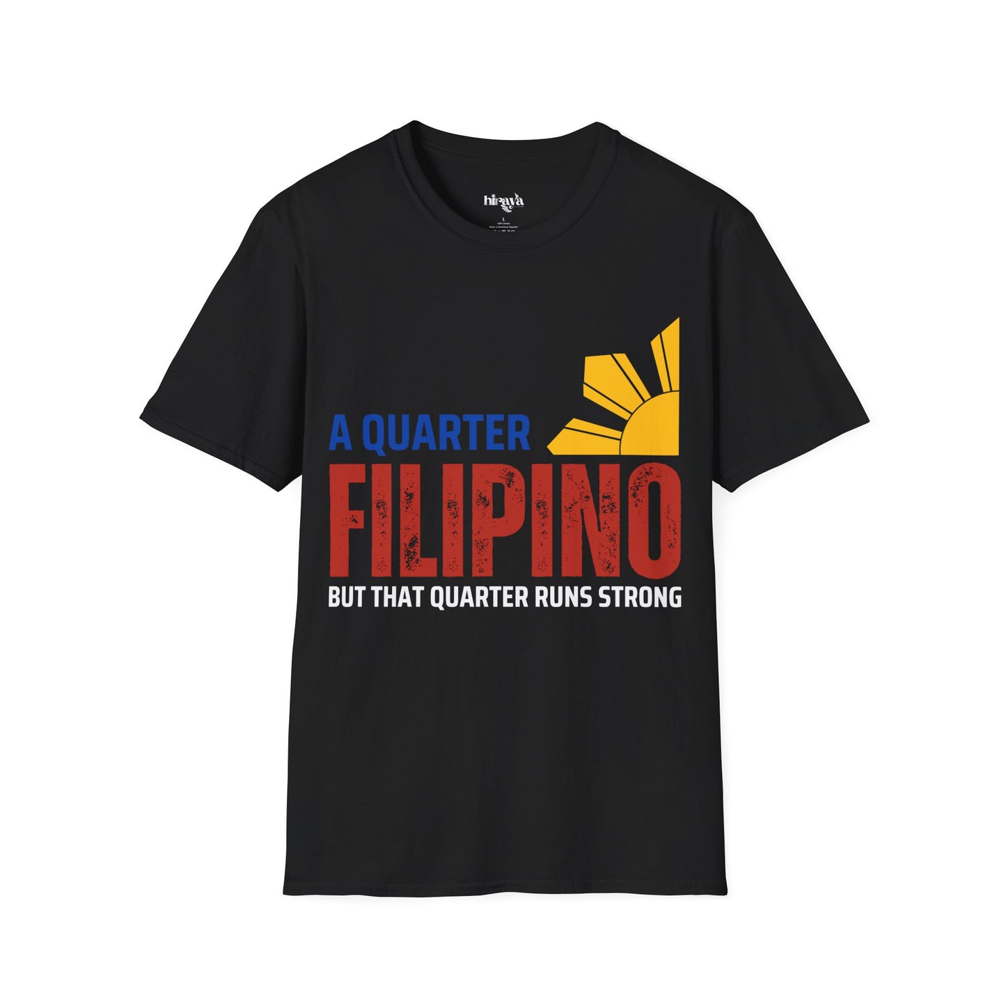 Quarter Filipino- Filipino Heritage T-Shirt (Unisex Soft Style Shirt)