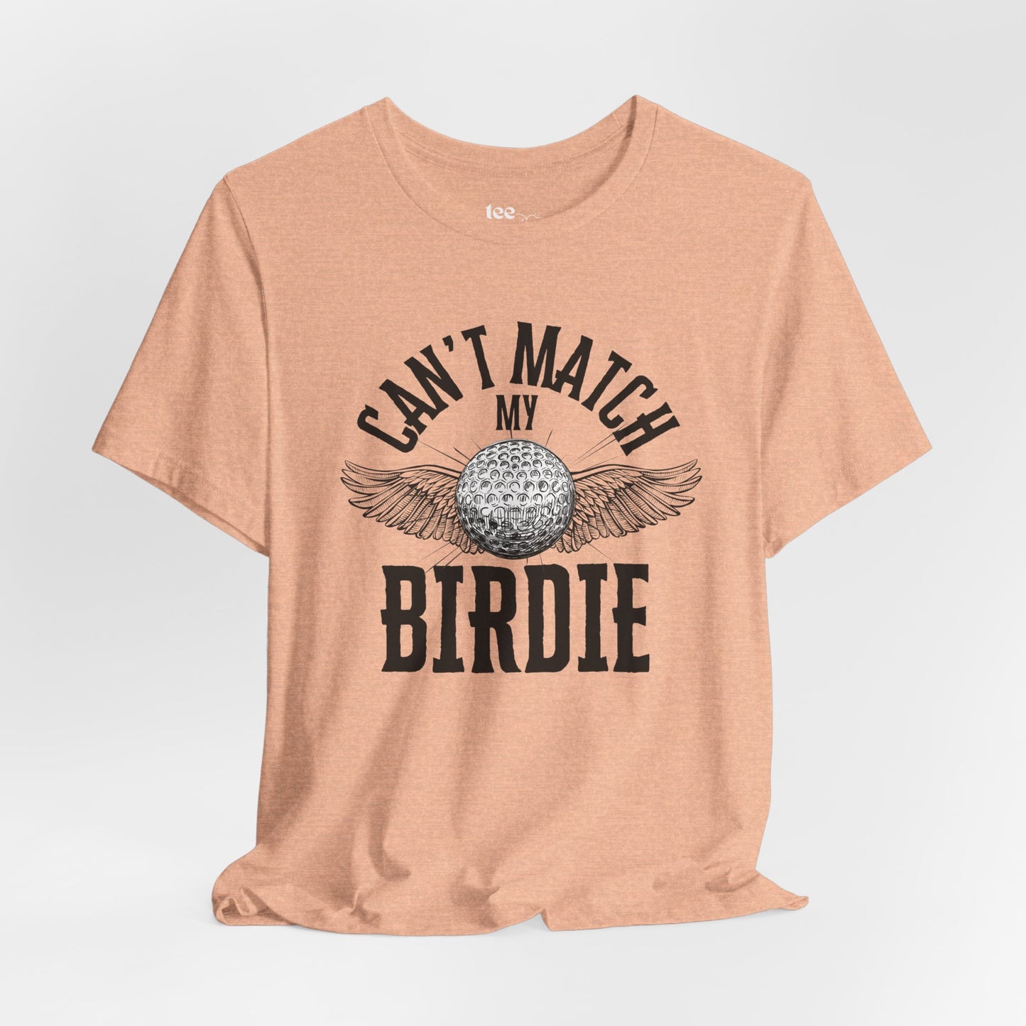 Can't Match my Birdie- Unisex Jersey Short Sleeve Shirt