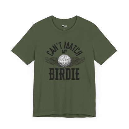 Can't Match my Birdie- Unisex Jersey Short Sleeve Shirt