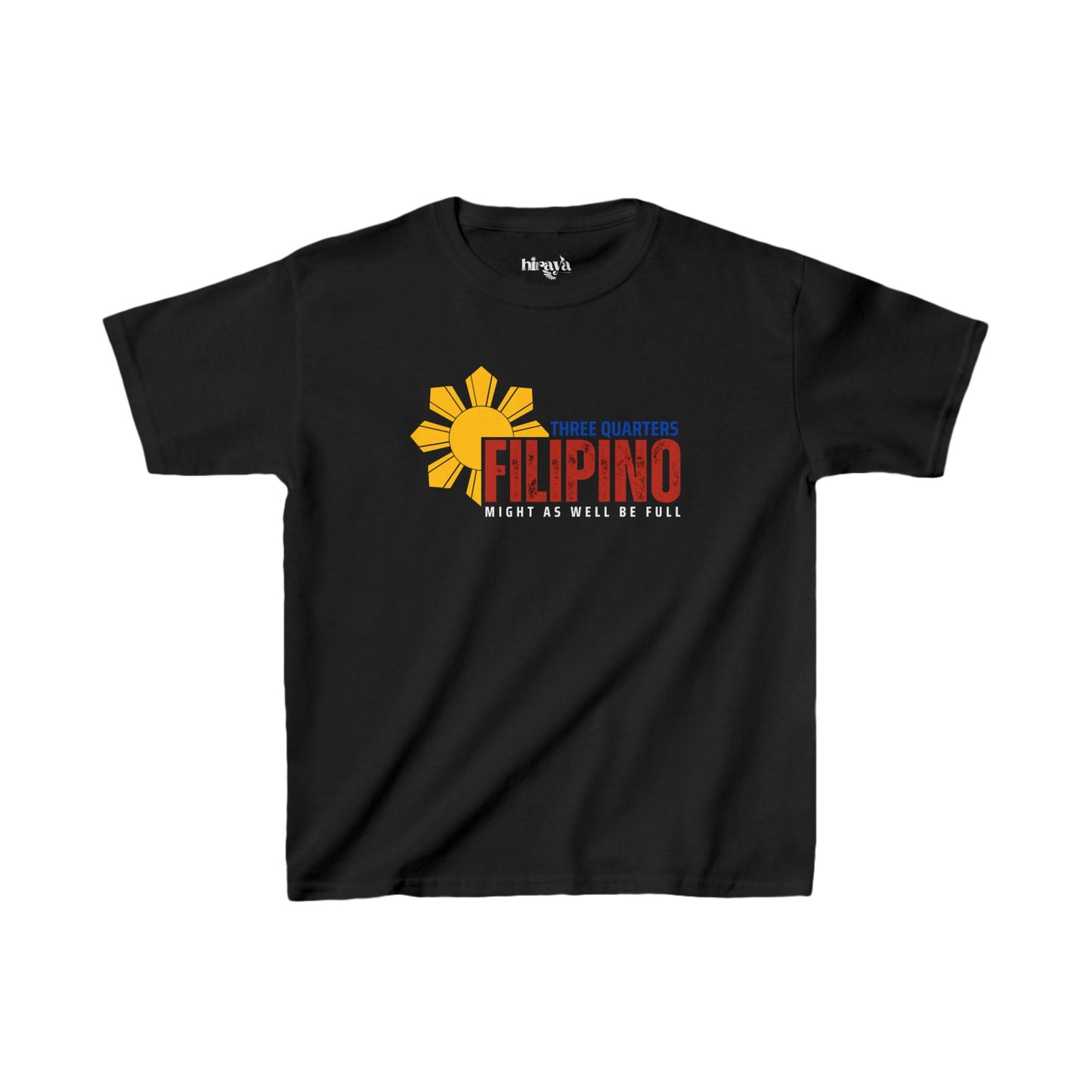 Three Quarter Filipino- Kids Filipino Heritage Shirt