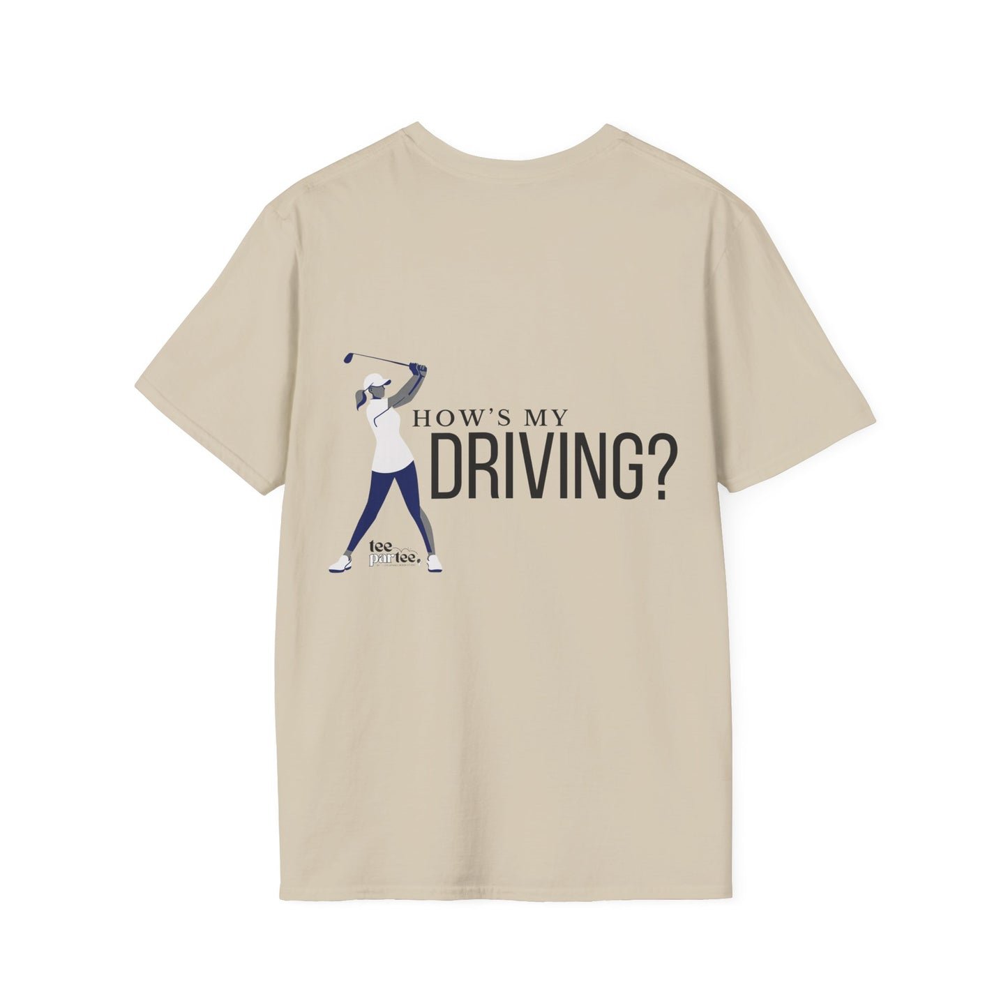 How's My Driving- Female Softstyle T-Shirt