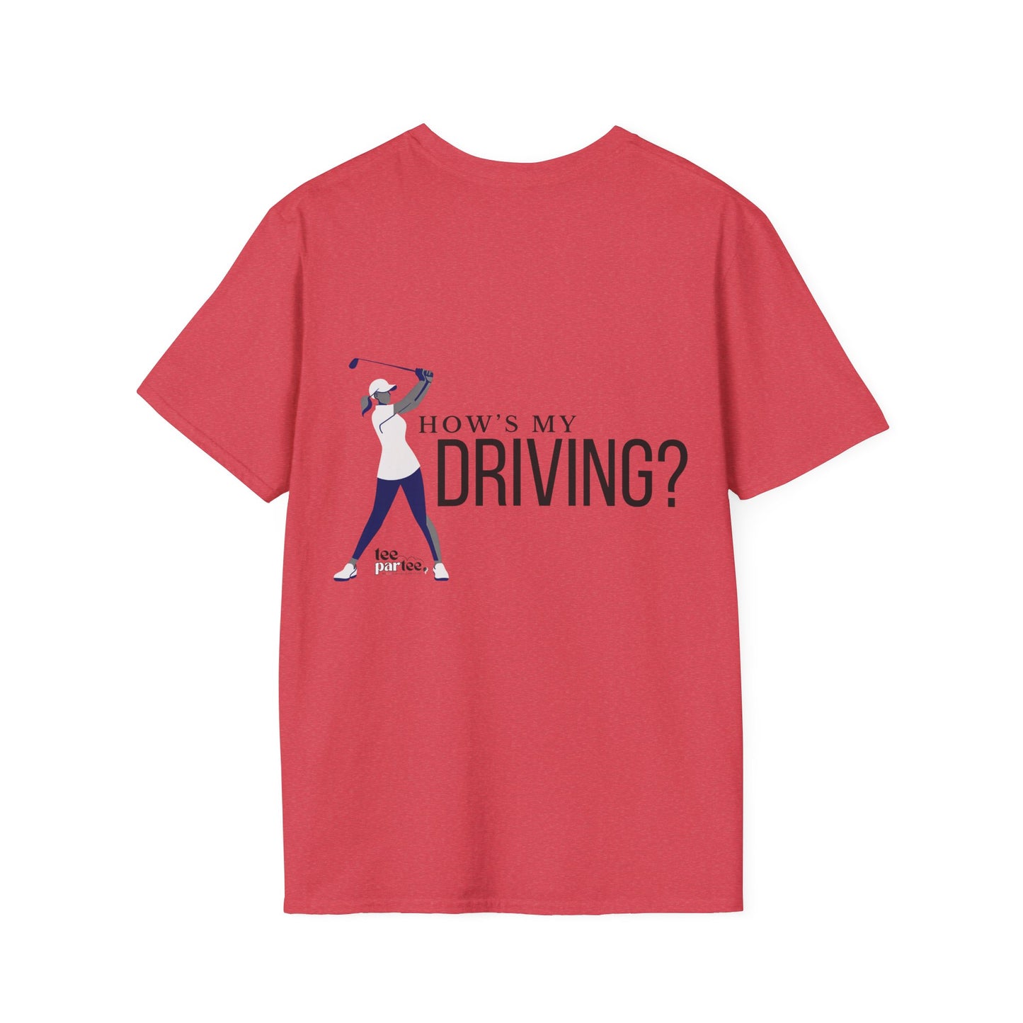 How's My Driving- Female Softstyle T-Shirt