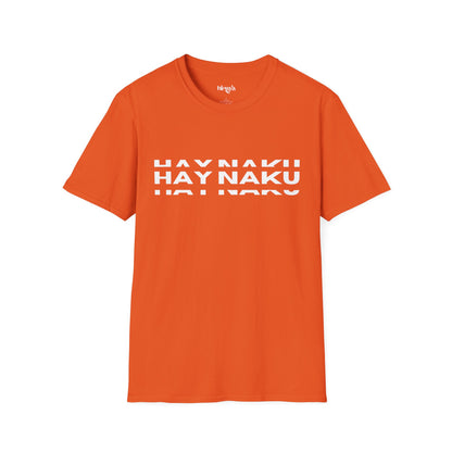 Hay Naku- Unisex Softstyle T-Shirt