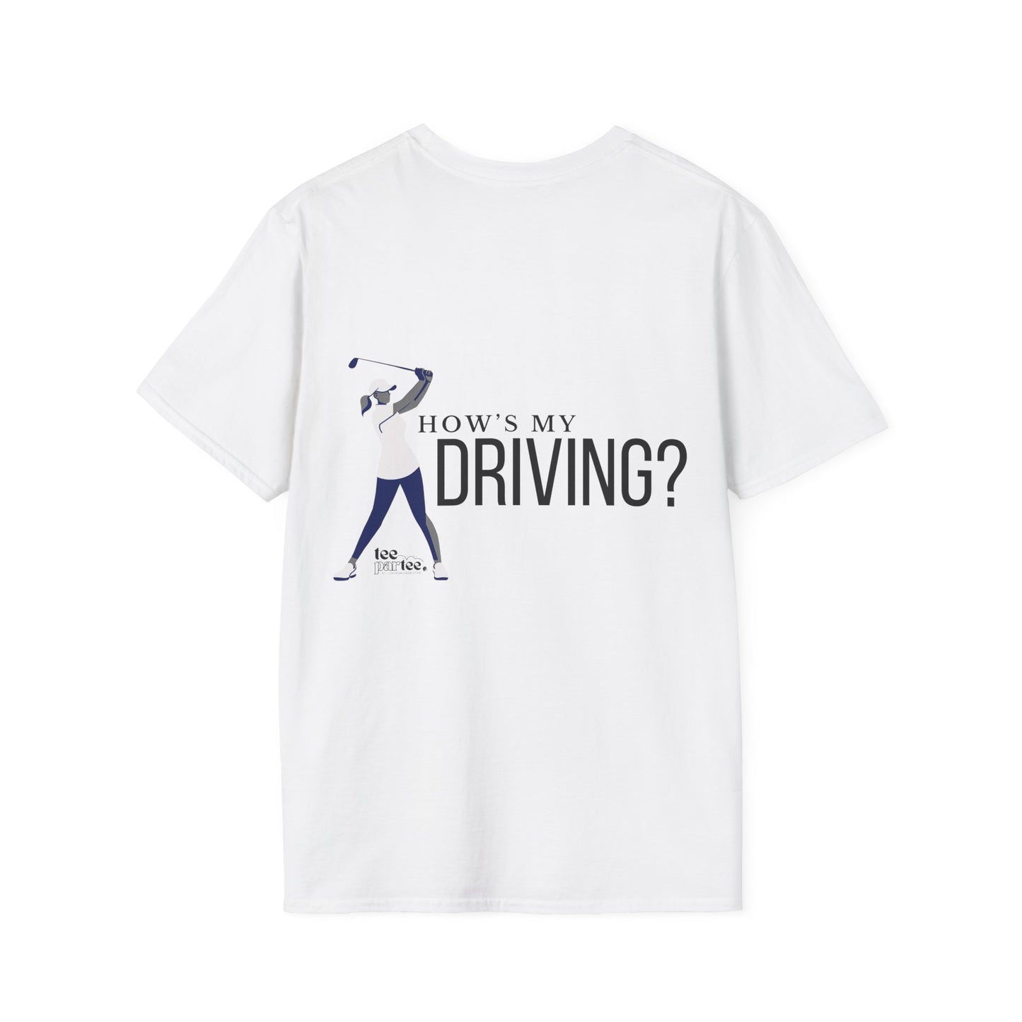 How's My Driving- Female Softstyle T-Shirt