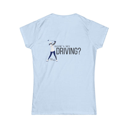 Driving- Women's Softstyle Tee