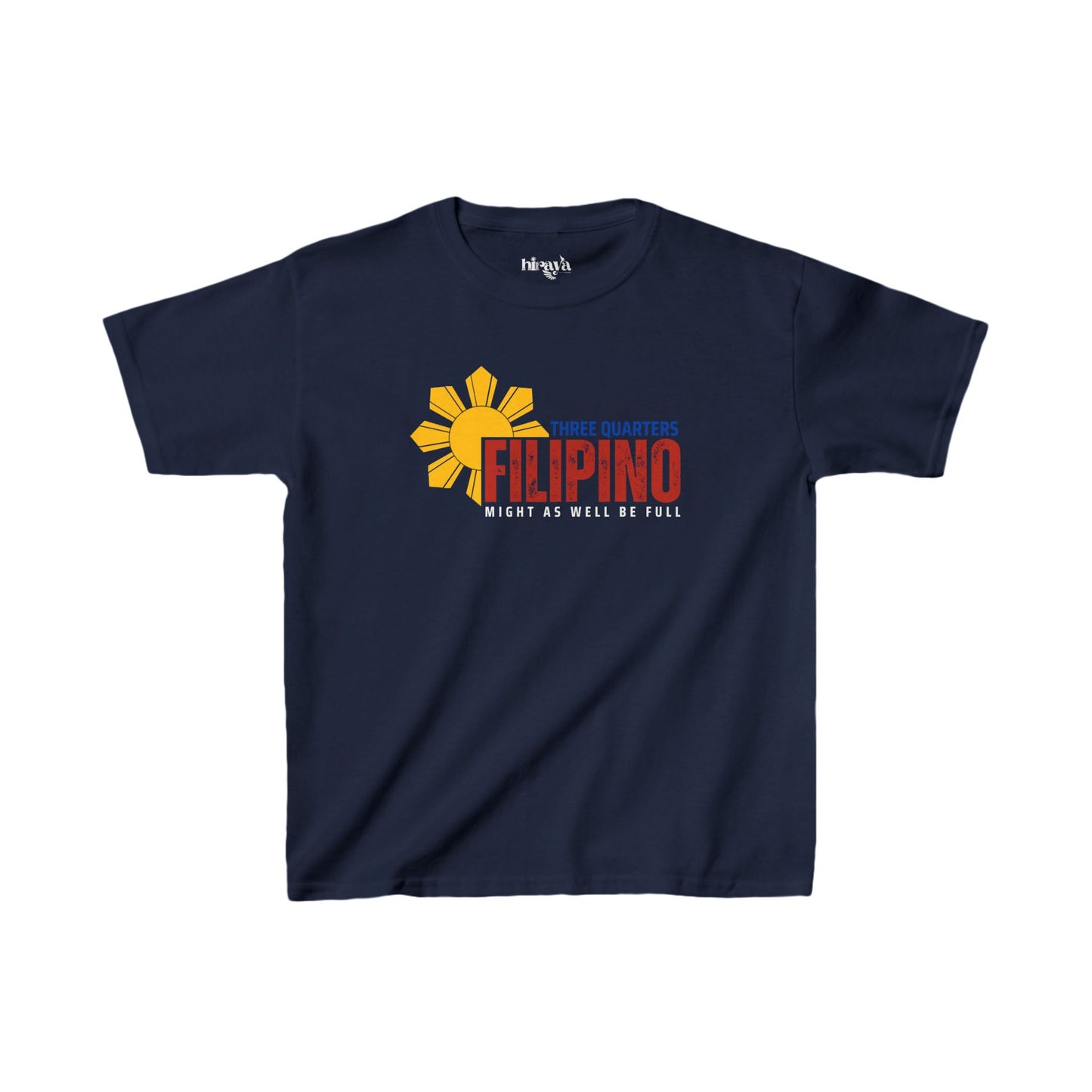 Three Quarter Filipino- Kids Filipino Heritage Shirt