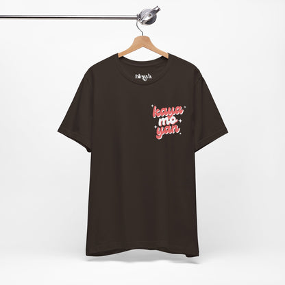 Kaya Mo Yan - Motivational Filipino Phrase Unisex Shirt